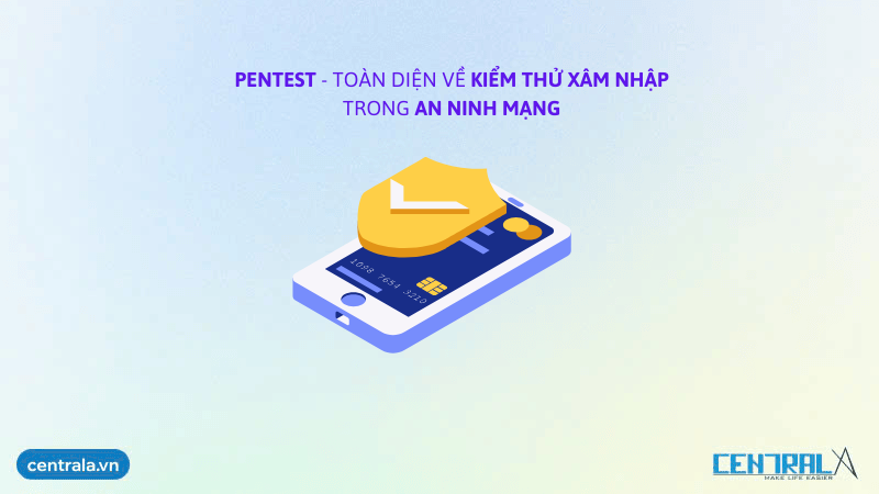 LỢI ÍCH VÀ HẠN CHẾ CỦA PENTEST: GÓC NHÌN TOÀN DIỆN VỀ KIỂM THỬ XÂM NHẬP
